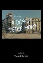 Watch Beirut! Not Enough Death to Go Round 0123movies