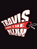 Watch Travis and the Nitro Circus 0123movies