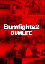 Watch Bumfights 2: Bumlife 0123movies