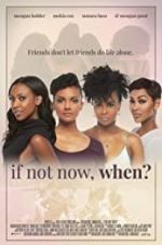 Watch If Not Now, When? 0123movies