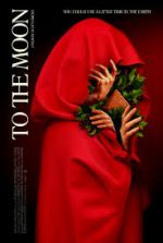 Watch To the Moon 0123movies