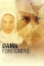 Watch Damn Foreigners 0123movies