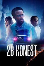 Watch 2B Honest 0123movies