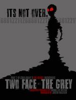 Watch Two Face: The Grey 0123movies