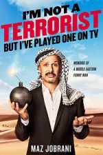 Watch Maz Jobrani: I\'m Not a Terrorist, But I\'ve Played One on TV 0123movies