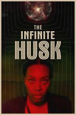Watch The Infinite Husk 0123movies