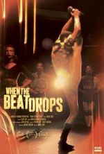 Watch When the Beat Drops 0123movies