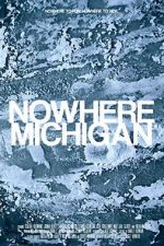 Watch Nowhere, Michigan 0123movies