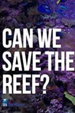 Watch Can We Save the Reef? 0123movies