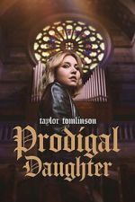 Watch Taylor Tomlinson: Prodigal Daughter 0123movies