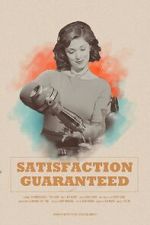 Watch Satisfaction Guaranteed (Short 2017) 0123movies