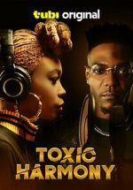 Watch Toxic Harmony 0123movies