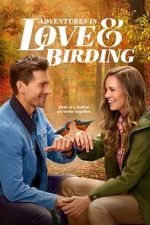 Watch Adventures in Love & Birding 0123movies