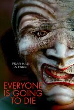 Watch Everyone Is Going to Die 0123movies