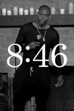 Watch Dave Chappelle: 8:46 0123movies
