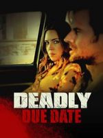 Watch Deadly Due Date 0123movies