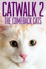 Watch Catwalk 2: The Comeback Cats 0123movies