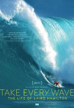 Watch Take Every Wave: The Life of Laird Hamilton 0123movies