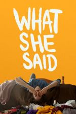 Watch What She Said 0123movies