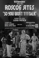 Watch So You Won\'t T-T-T-Talk 0123movies
