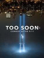 Watch Too Soon: Comedy After 9/11 0123movies