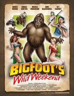 Watch Bigfoot\'s Wild Weekend 0123movies