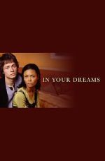 Watch In Your Dreams 0123movies