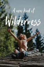 Watch A New Kind of Wilderness 0123movies