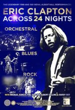 Watch Eric Clapton: Across 24 Nights 0123movies