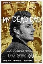 Watch My Dead Dad 0123movies