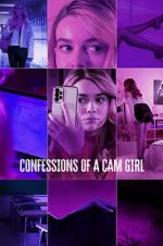 Watch Confessions of a Cam Girl 0123movies