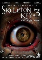 Watch Skeleton Key 3: The Organ Trail 0123movies