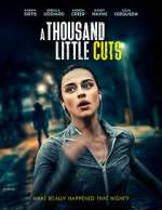Watch A Thousand Little Cuts 0123movies