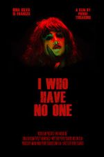 Watch I Who Have No One 0123movies