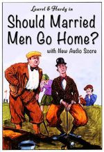 Watch Should Married Men Go Home? 0123movies