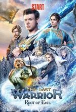 Watch The Last Warrior: Root of Evil 0123movies