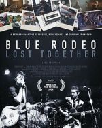 Watch Blue Rodeo: Lost Together 0123movies