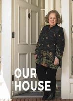 Watch Our House 0123movies
