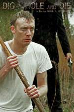 Watch Dig a Hole and Die 0123movies