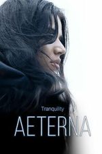 Watch Tranquility: Aeterna 0123movies