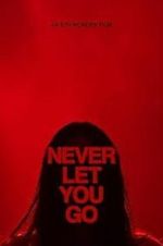 Watch Never Let You Go 0123movies