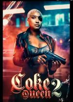Watch Coke Queen 2 0123movies