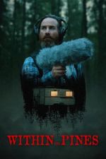 Watch Within the Pines 0123movies