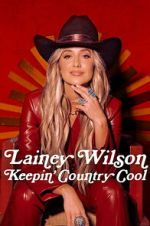 Watch Lainey Wilson: Keepin\' Country Cool 0123movies