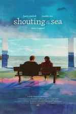 Watch Shouting at the Sea 0123movies