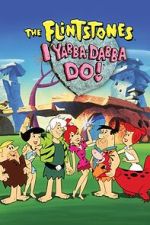 Watch I Yabba-Dabba Do! 0123movies