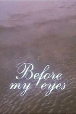 Watch Before My Eyes (Short 1989) 0123movies