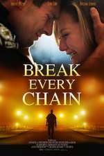Watch Break Every Chain 0123movies