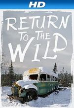Watch Return to the Wild: The Chris McCandless Story 0123movies