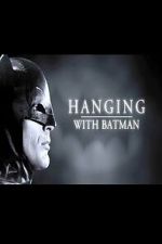 Watch Hanging with Batman 0123movies